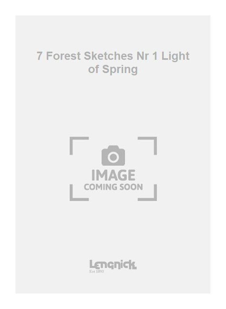 7 Forest Sketches Nr 1 Light of Spring